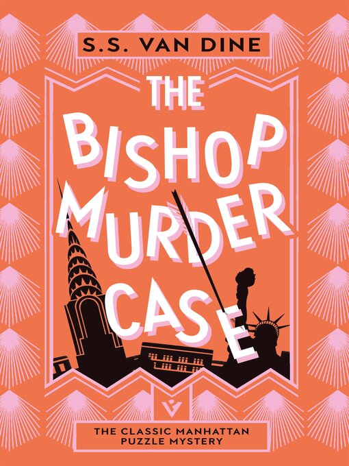 Title details for The Bishop Murder Case by S.S. Van Dine - Available